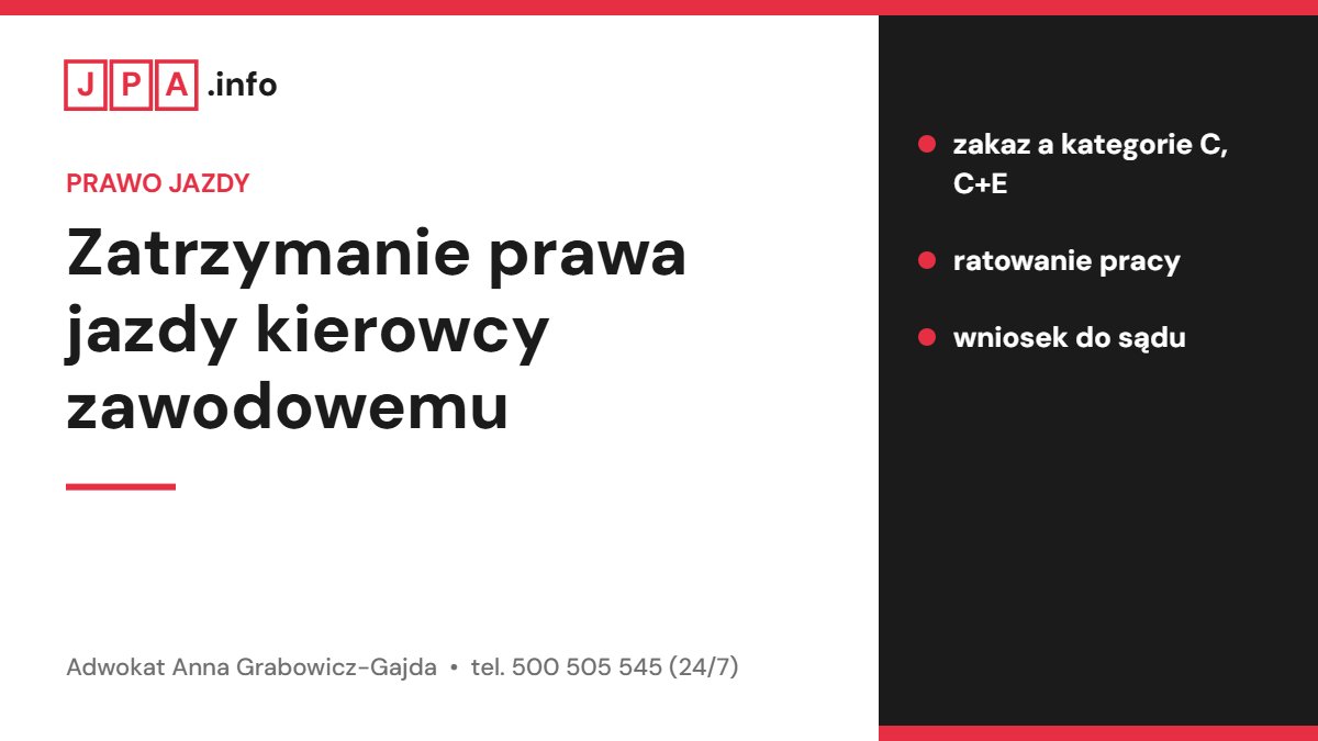 Zatrzymanie prawa jazdy kierowcy zawodowemu